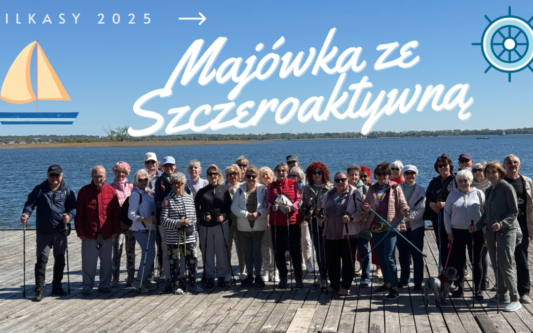 Wspomnienia z majówki ze Szczeroaktywną – Wilkasy 2025 – FOTO I WIDEO RELACJA